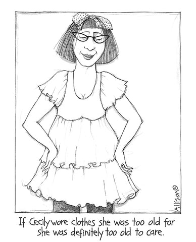 Too Old To Care Cecily Card