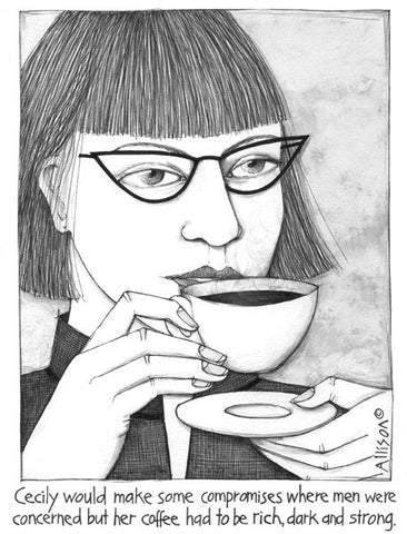 Coffee Rich, Dark and Strong Cecily Card